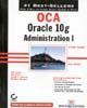 OCA: Oracle 10g Administration I Study Guide (1Z0-042)