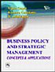 BUSINESS POLICY AND STRATEGIC MANAGEMENT: CONCEPTS AND APPLICATIONS
