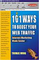 101 WAYS TO BOOST YOUR WEB TRAFFIC : Internet Markateing Made Easier