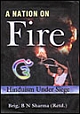 A Nation On Fire : Hinduism Under Siege