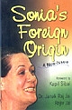 SONIA`S FOREIGN ORIGIN : A Non-Issue