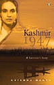 Kashmir 1947: A Survivor`s Story