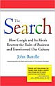 The Search : The Inside Story of How Google and Its Rivals Changed Everything