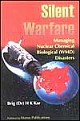 Silent Warfare : Managing Nuclear, Chemical, Biological (WMD) Disasters