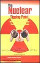 The Nuclear Tipping Point : Why States Reconsider Their Nuclear Choices