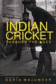INDIAN CRICKET THROUGH THE AGES - A Reader