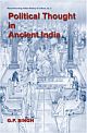 Political Thought in Ancient India : Emergence of the State, Evolution of Kingship and Inter-State Relations Based on the Saptanga Theory of State