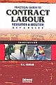 Practical Guide to Contract Labour -  Regulation & Abolition Act & Rules