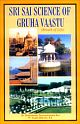 SRI SAI SCIENCE OF GREH VAASTU