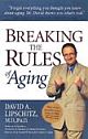 BREAKING THE RULES OF AGING