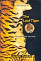 THE LAST TIGER -  Struggling For Survival