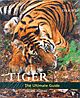 TIGER -  The Ultimate Guide
