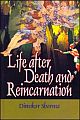 Life After Death and Reincarnation