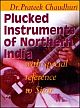 Plucked Instruments of Northern India (with special reference to Sitar)