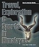TRAVEL, EXPLORATION & SPORTS IN HIMALAYAS