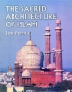 The Sacred Architecture Of Islam