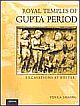 Royal Temples of Gupta Period: Excavations at Bhitari
