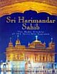 Sri Harimandar Sahib : The Body Visible Of The Invisible Supreme