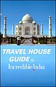 Travel House Guide to Incredible India