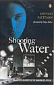 Shooting Water: A Mother-Daughter Journey and the Making of a Film