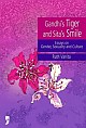 Gandhi`s Tiger and Sita`s Smile: Essays on Gender, Sexuality and Culture