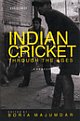Indian Cricket Through the Ages