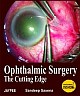 Ophthalmic Surgery: The Cutting Edge with 2 DVD- ROMs 