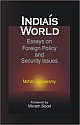 India`s World :  Essays on Foreign Policy and Security Issues