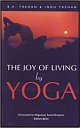 The Joy of Living by Yoga