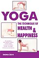 Yoga-The Technique of Health & Happiness