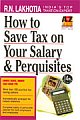 How to Save Tax on Your Salary and Perquisites