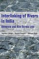 Interlinking of Rivers in India : Overview and Ken-Betwa Link