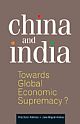 China and India : Towards Global Economic Supremacy?