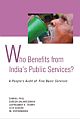 Who Benefits from India`s Public Services? : A People`s Audit of Five Basic Services