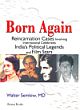Born Again :Reincarnation cases involving international celebrities, india`s political legends and film stars
