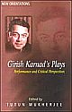 Girish Karnad`s Plays : Performance and Critical Perspectives