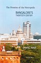 The Promise of the Metropolis : Bangalore`s Twentieth Century
