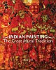 Indian Painting : The Great Mural Tradition