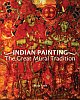 Indian Painting : The Great Mural Tradition
