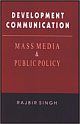 Development Communication :  Mass Media & Public Policy
