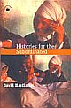 HISTORIES FOR THE SUBORDINATED