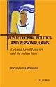 Postcolonial Politics and Personal Laws : Colonial Legal Legacies and the Indian State