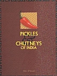 PICKLES & CHUTNEYS OF INDIA