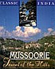 MUSSOORIE: JEWEL OF THE HILLS