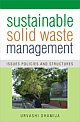 Sustainable Solid Waste Management : Issues Policies and Structures