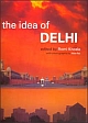 The Idea of Delhi : With Photographs by Nitin Rai 