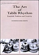 The Art of Tabla Rhythm: Essentials, Tradition and Creativity (with CD)