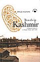 TRAVELS IN KASHMIR: A Popular History of its People, Places and Crafts