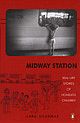 Midway Station: Real-Life Stories of Homeless Children
