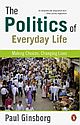 The Politics of Everyday Life: Making Choices, Changing Lives